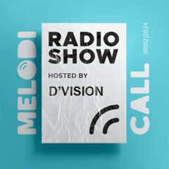 D'Vision Pres Melodicall Session @ Polish Radio London 09.02.2024
