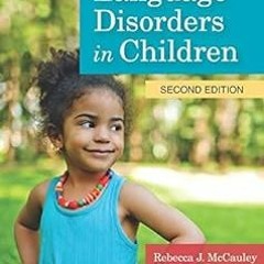 (= Treatment of Language Disorders in Children (CLI) BY: Rebecca J. McCauley (Editor),Marc E. F