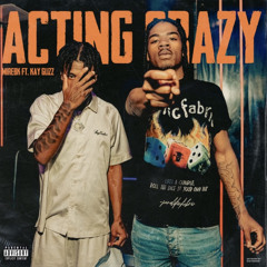 MirEbk x Kay Glizz - Acting Crazy