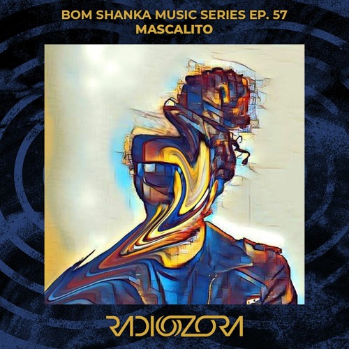 MASCALITO | Bom Shanka Music series EP. 57 | 10/22/2021