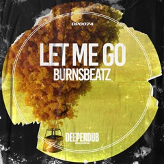 Burnsbeatz - Let Me Go (Original Mix) [deeperdub]