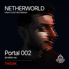 Netherworld- Portal 002 - THISAK - All within me