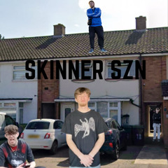 Skinner SZN (FT SG5 Mandem)