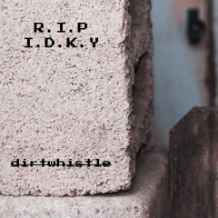 R.I.P.I.D.K.Y.