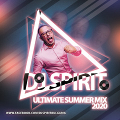DJ Spirit - Ultimate Summer Mix 2020