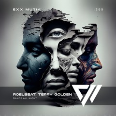 RoelBeat & Terry Golden - Dance all Night [Exx Underground]
