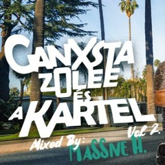 Ganxsta Zolee és a Kartel Mix Vol 2 (Mixed by : MaSSive H.)