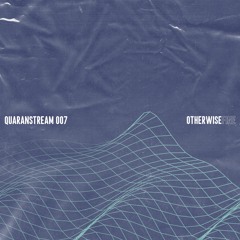 Otherwise Fine Live From The Basement - Quaranstream 007