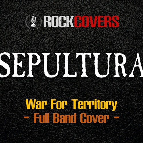 Sepultura - War For Territory "Rockcovers"