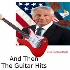 And Then The Guitar Hits (prod. Custard Beats)