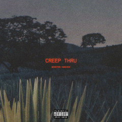 Creep thru