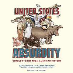 [READ] EBOOK 📑 The United States of Absurdity: Untold Stories from American History