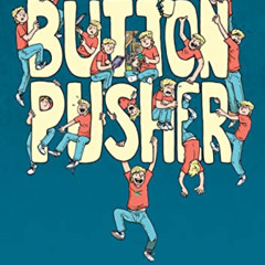 GET KINDLE ✉️ Button Pusher by  Tyler Page EBOOK EPUB KINDLE PDF