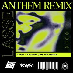 Lasse - Anthem (Voyant Remix)