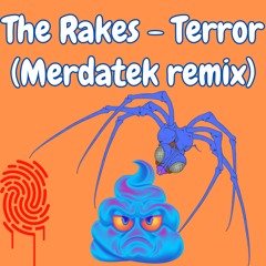 THE RAKES - Terror (MERDATEK Remix Techno)