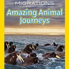 READ? Great Migrations: Amazing Animal Journeys by Laura Marsh