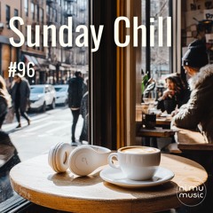 Sunday Chill Radio Show ep96