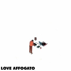 Love Affogato (w/ Jazzinuf)