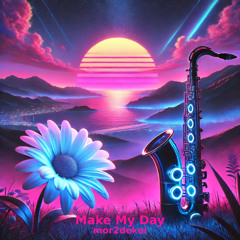 Make My Day
