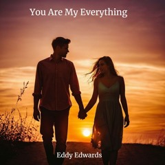 You Are My Everything