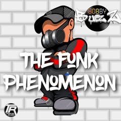 BobbyBuzZ- The Funk Phenomenon