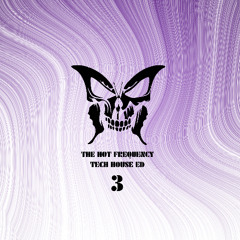 THE HOT FREQUENCY - 3 - TECH HOUSE ED