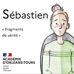 Fragments de vérités : Sébastien