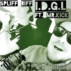 Spliff Biff Ft Mr.Kick - I Don't Gotta Listen (IDGL)Pro.Cxdy