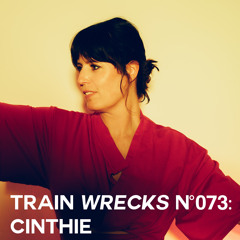 Train Wrecks #073 - Cinthie