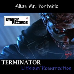 Alias Mr. Portable - Terminator (Lithium Resurrection)