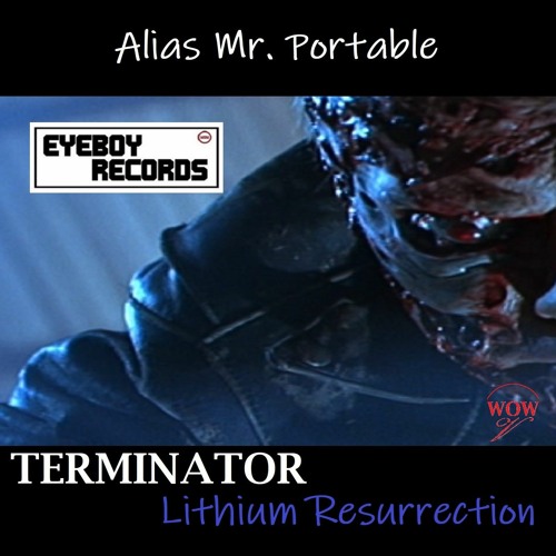 Alias Mr. Portable - Terminator (Lithium Resurrection)
