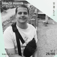 DANZA NUØVA 010 w/ DIEGO ALONSO