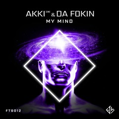 AKKI & Da Fokin - My Mind (Radio Edit)