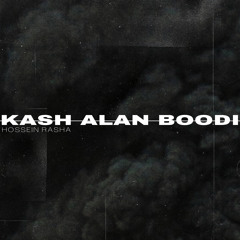 Kash Alan Boodi