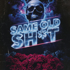 Same Old Shit