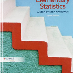 View KINDLE ✉️ Elementary Statistics: A Step by Step Approach;A Step By Step Approach