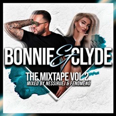 Bonnie & Clyde The Mixtape Vol. 2 mixed by Fenomeno & Nessiruej Hosted by Nessiruej