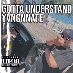 Gotta Understand