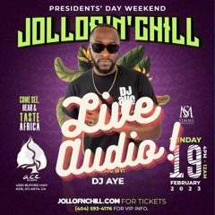 2.19.23 @JOLLOFNCHILL WITH DJ AYE