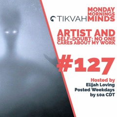 TikvahMinds Show Episode #127