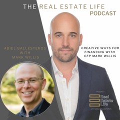 #22 - Creative ways for financing with CFP Mark Willis