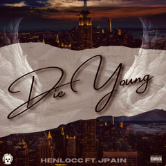 Die Young ft Jpain