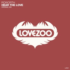 Roworth - Hear The Love [LZ001]