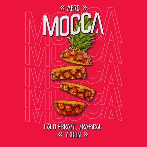 Stream Mocca - [Y3kun] - AFRO - Lalo Ebratt DESCARGA GRATUITA by Y3kun |  Listen online for free on SoundCloud