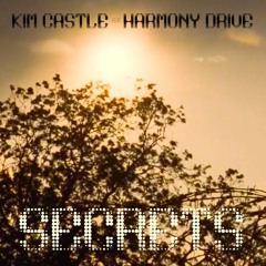Kim Castle feat. Harmony Drive - Secrets