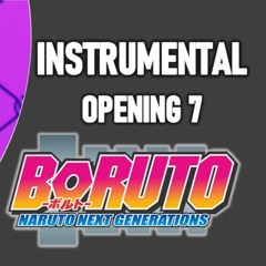 Boruto Opening 7 Instrumental