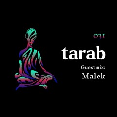 Tarab 031 - Guestmix: Malek
