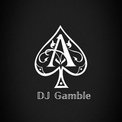 GAMBLE DEEP HOUSE MIX