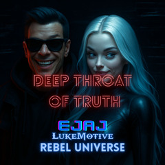 DEEP THROAT OF TRUTH