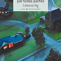 [Read] Online Pequeños fuegos por todas partes (Contemporánea nº 31) (Spanish Edition) BY: Cele